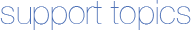 Support topics
